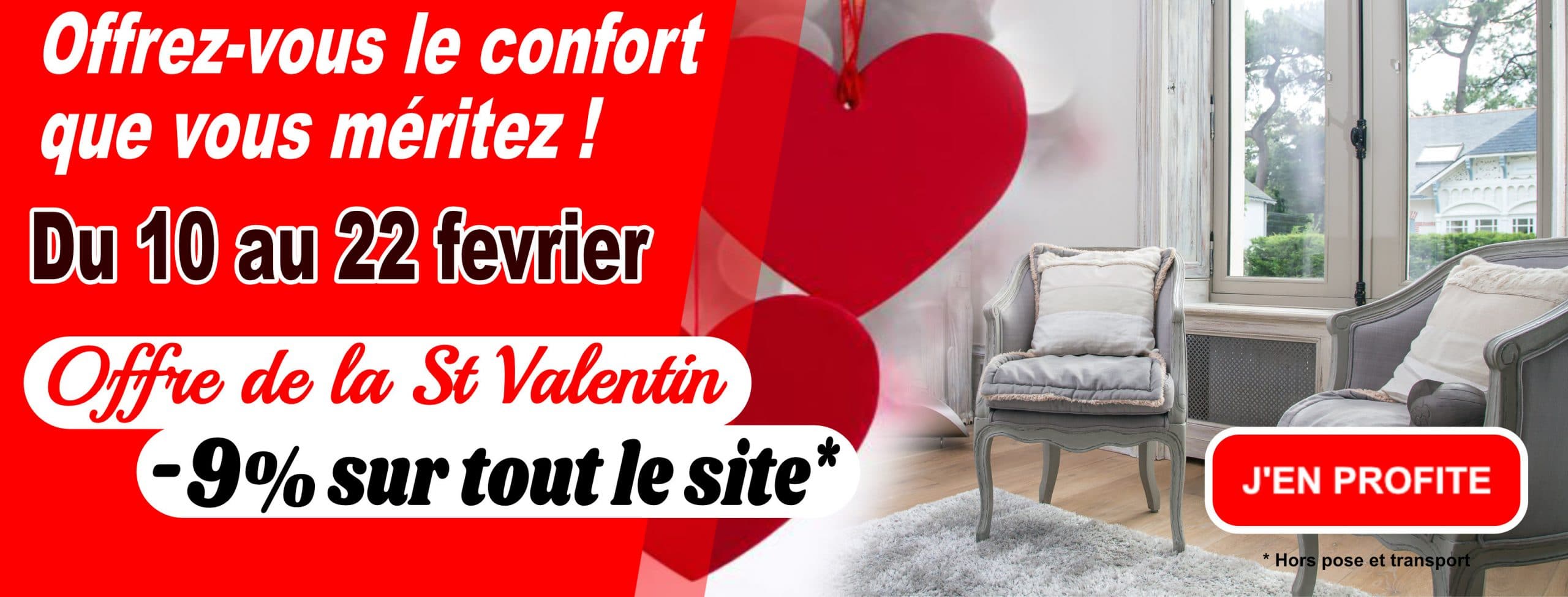 – 9% de remise sur tout le site ! Pour la St Valentin ! Offrez-vous le confort que vous méritez !